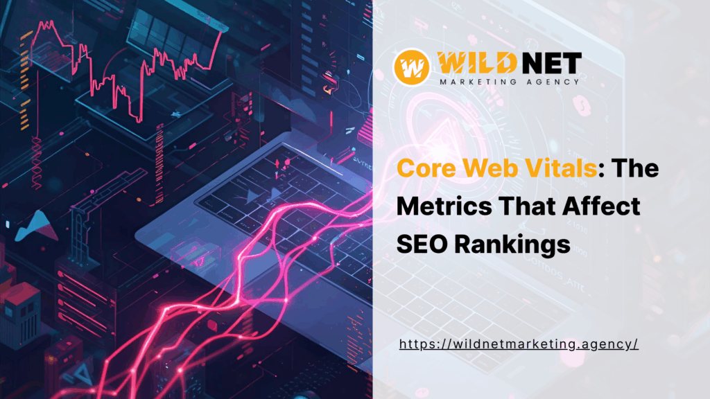 Core Web Vitals The Metrics That Affect SEO Rankings