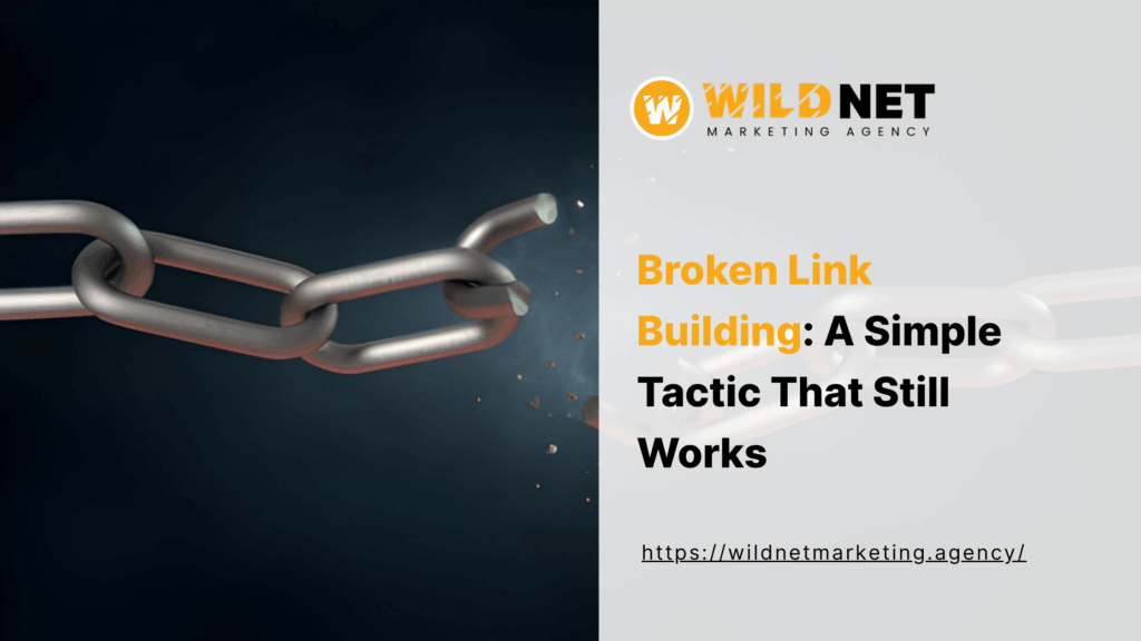 Broken Link Building A Simple Tactic That Still Works
