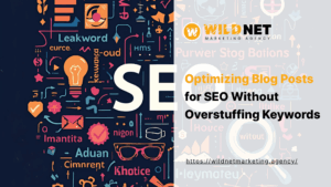 Optimizing Blog Posts for SEO Without Overstuffing Keywords