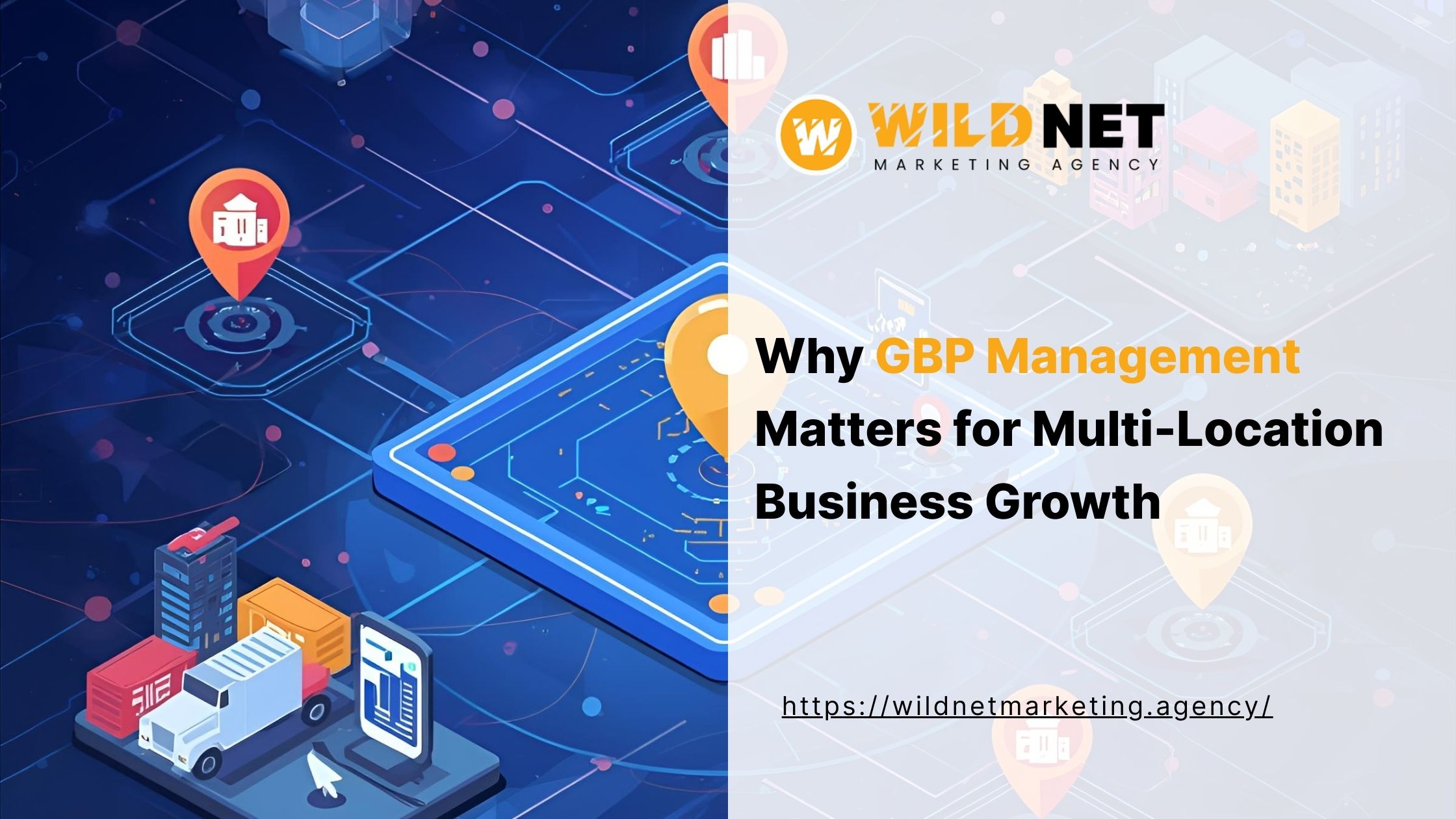 Why GBP Management Matters for Multi-Location Business Growth